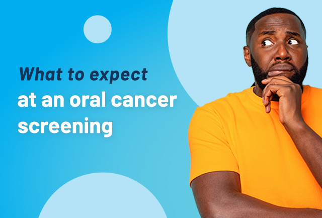 7 Steps of an oral cancer screening
