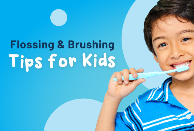 Flossing and Brushing Tips for Kids
